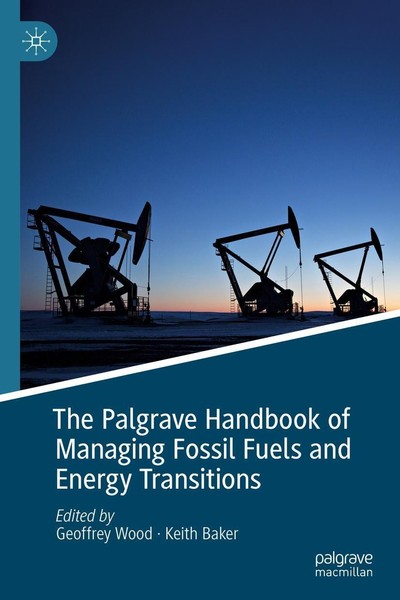 The Palgrave Handbook Of Managing Fossil Fuels And Energy Transitions Geoffrey W-image