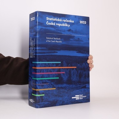 Statistická ročenka České republiky 2023. Statistical Yearbook of the Czech...