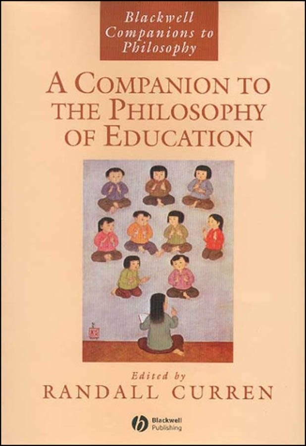 A Companion to the Philosophy of Education Curren Paperback Wiley–Blackwell