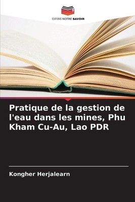 Pratique de la gestion de l'eau dans les mines, Phu Kham Cu-Au, Lao PDR by Kongh