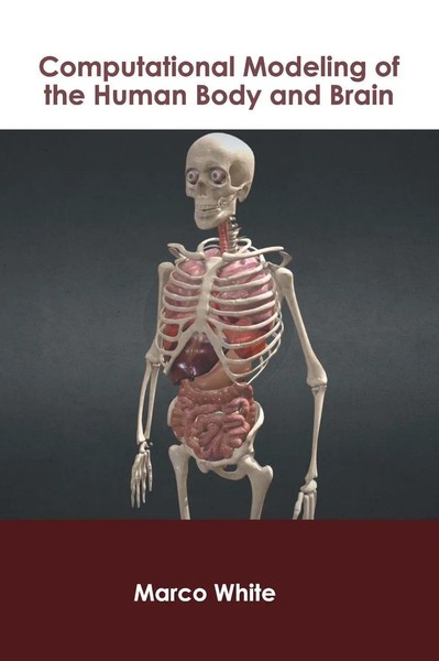 Marco White | Computational Modeling Of The Human Body And Brain | Buch (2022)-image