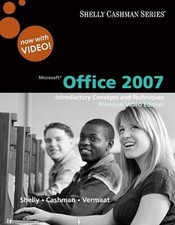 Microsoft Office 2007: Introductory Concepts and Techniques, Premium Vide - GOOD