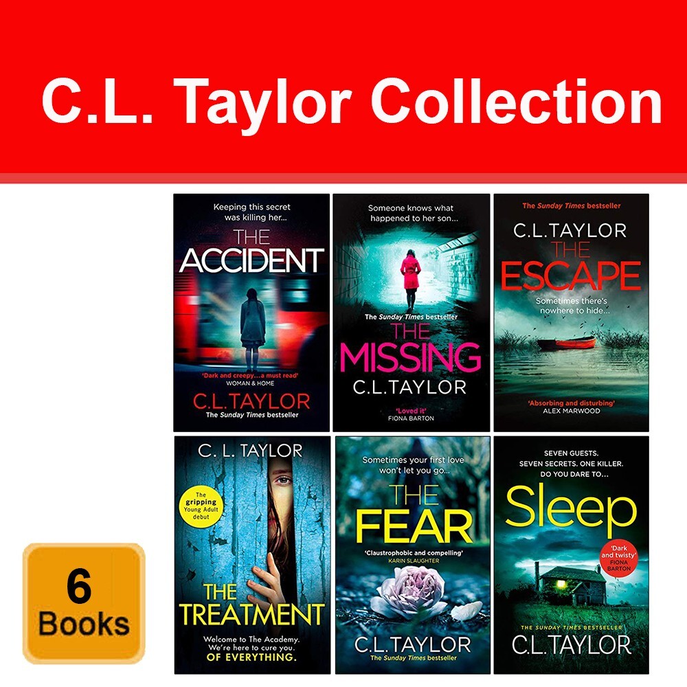 C.L. Taylor Collection 6 Books Set The Accident, Missing, Escape, Treatment