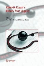 Zdenek Kopal's Binary Star Legacy by Miloslav Zejda (2005, Hardcover)