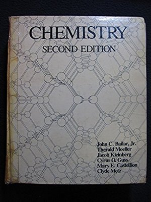 Chemistry [Jan 01, 1984] John C Bailar, Jr. et al.