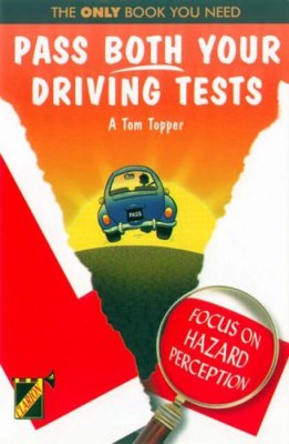 Pass Both Your Driving Tests By A.Tom Topper