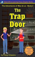 Cheryl Orlassino | The Trap Door - The Adventures Of Max & Liz - Book 2 | Buch