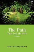 Kim Nottingham | The Path That Led Me Here | Taschenbuch | Englisch (2010)