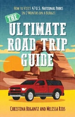 The Ultimate Road Trip Guide: How to Visit 47 US National Parks in - VERY GOOD