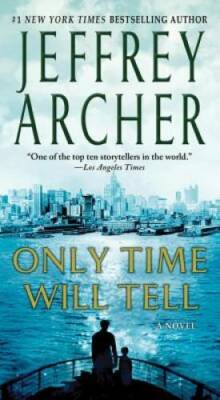 Only Time Will Tell (The Clifton Chronicles) - Mass Market Paperback - GOOD