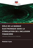 RÔLe DE LA Banque ÉLectronique Dans LA Stimulation DE L'inclusion FinanciÈRe