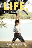 Laura Schaufel | Life, It's A Beautiful Thing | Taschenbuch | Englisch (2011)