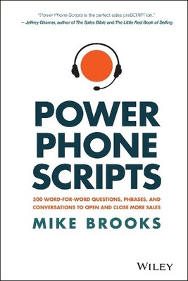 Power Phone Scripts: 500 Word-for-Word..., Brooks, Mike