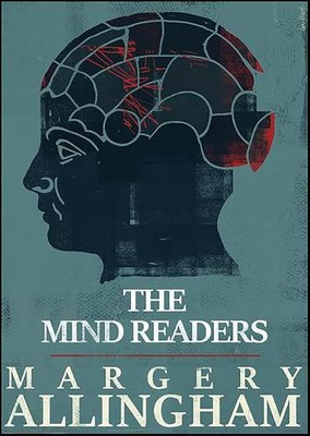 The Mind Readers: Volume 18 (Albert Campion Mysteries) by Margery Allingham