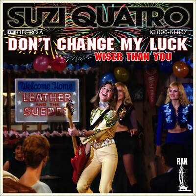 7'' SUZI QUATRO Don't Change My Luck / Wiser Than You RAK Germany 1978 like NEW!