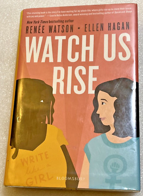 Watch Us Rise by Ellen Hagan and Renée Watson (2019, Hardcover)