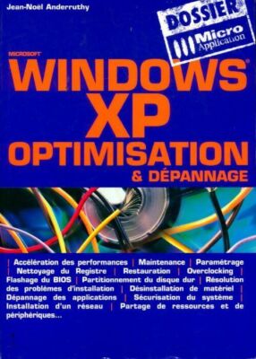 Windows XP. Optimierung und Fehlerbehebung - Jean-Noël Anderruthy - V237740
