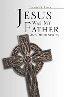 Dominick Ricca | Jesus Was My Father And Other Stories | Taschenbuch | Englisch