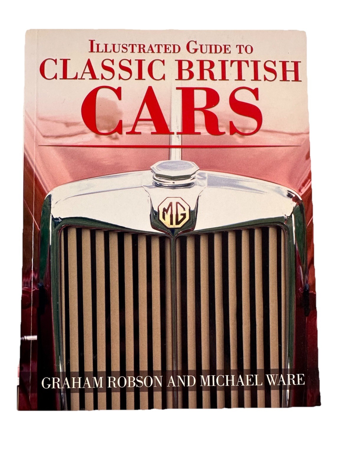 Illustrated Guide to Classic British Cars Graham Robson Michael Ware Softcover