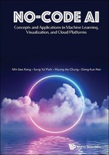No-code Ai: Concepts And Applications In Machine Learning, Visualization, And Cl