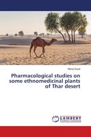 Manoj Goyal | Pharmacological Studies On Some Ethnomedicinal Plants Of Thar...