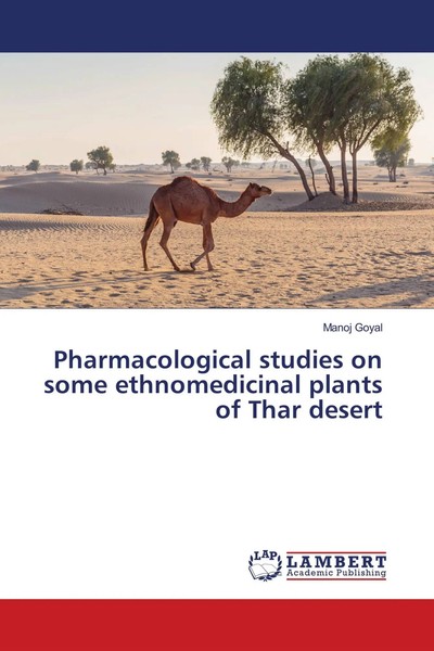 Manoj Goyal | Pharmacological Studies On Some Ethnomedicinal Plants Of Thar...-image