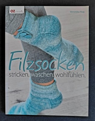 Anleitungsheft ''Filzsocken-stricken . waschen . wohlfühlen'' OZ creativ