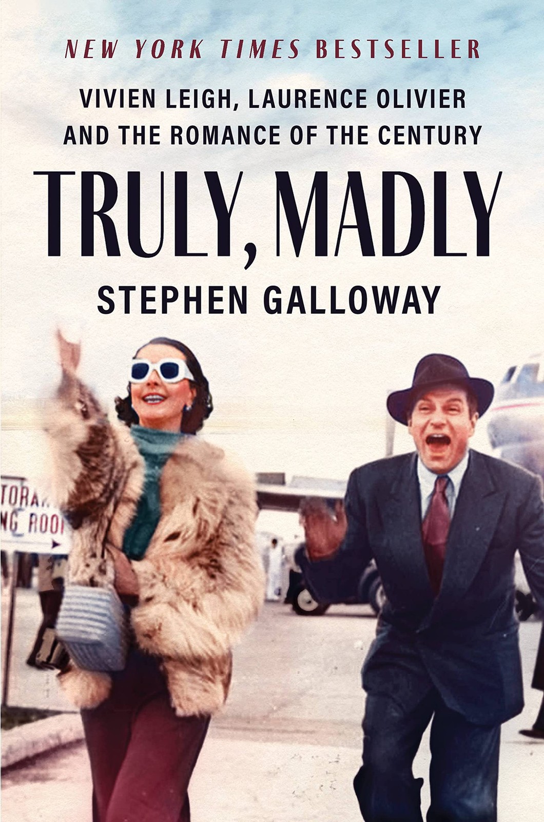 Truly, Madly: Vivien Leigh, Laurence Olivier, and the Romance of the Century...