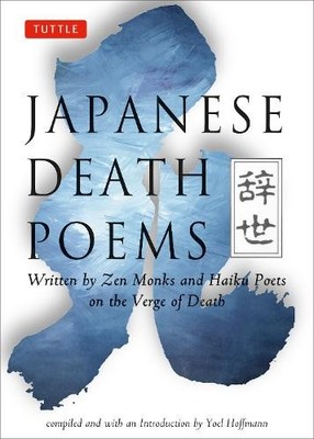 Japanese Death Poems: Written by Zen M..., Yoel Hoffman