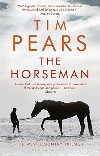 The Horseman (The West Country Trilogy) By Tim Pears