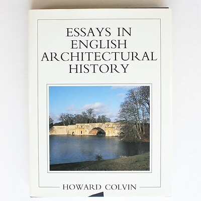 Essays in English Architectural History (Paul Mellon Centre for Studies in Bri..