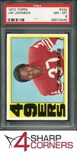 1972 TOPPS #332 JIM JOHNSON 49ERS HOF PSA 8 SET BREAK