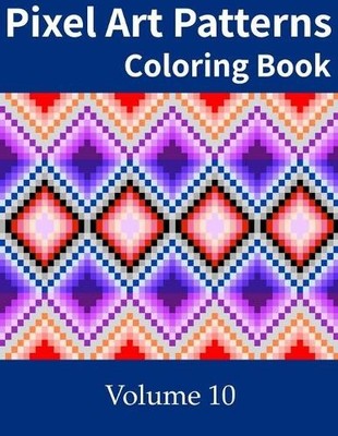Sean O'Mara Pixel Art Patterns Coloring Book 10 (Taschenbuch) (US IMPORT)