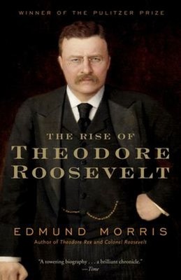 The Rise of Theodore Roosevelt Paperback Edmund Morris