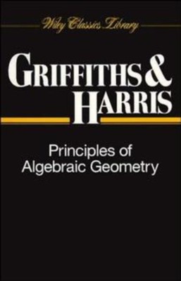 Principles of Algebraic Geometry by Joseph Harris PAPERBACK 9780471050599