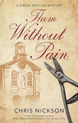 Chris Nickson - m Without Pain  7 A Simon Westow Mystery - Hardback - H31z