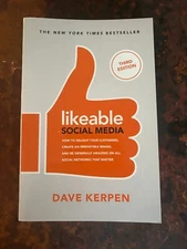 Likeable Social Media, Third Edition: How to Delight Your Customers, Create...