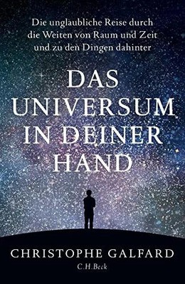 Das Universum in deiner Hand: Die unglaubliche Reise durch die Buch C.H.Beck