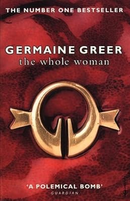 The Whole Woman, Greer, Dr. Germaine, Used; Good Book