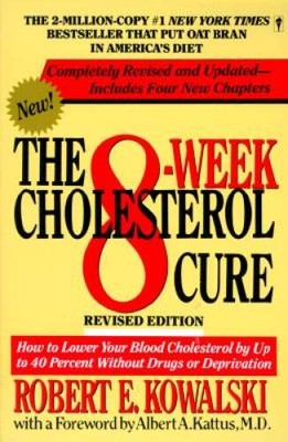 The 8-Week Cholesterol Cure: How to Lower Your Blood Cholesterol by Up to - GOOD