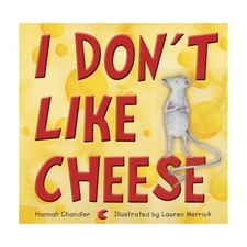 I Don't Like Cheese Chandler Paperback