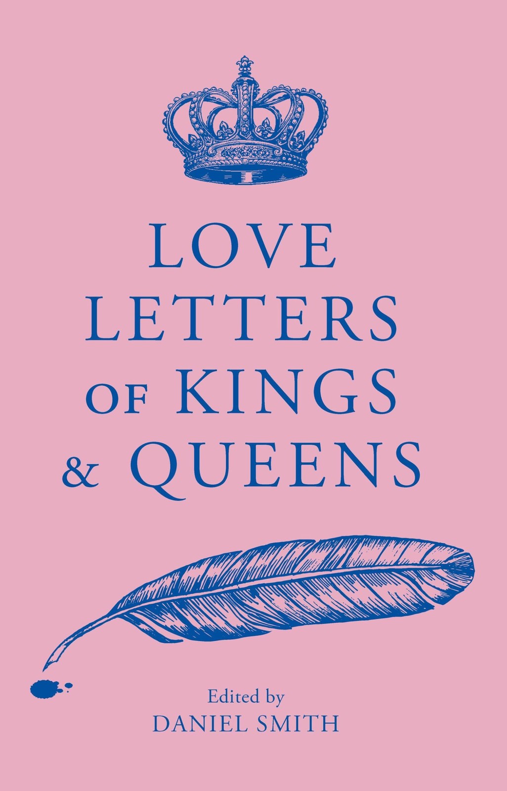 Love Letters of Kings and Queens,Smith, Daniel Daniel Smith,- 97