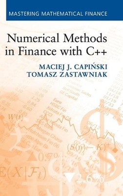 Numerical Methods in Finance with C++ by Tomasz Zastawniak (English) Hardcover B