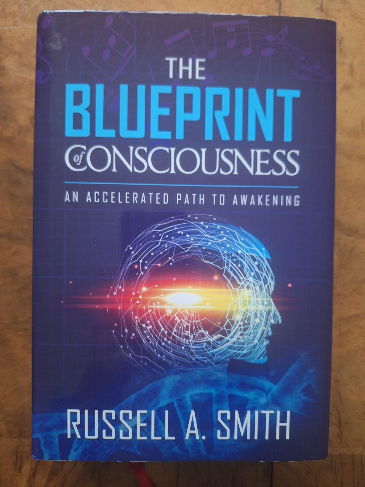 The Blueprint of Consciousness An Accelerated Path to Awakening by Russell Smith