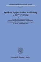 Probleme Der Juristischen Ausbildung In Der Verwaltung. /