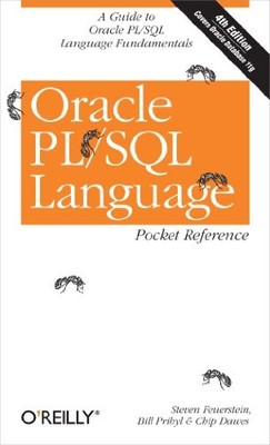 Oracle PL/SQL Language Pocket Reference 4e, Dawes, Chip