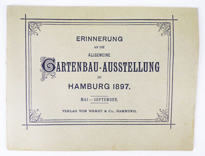 Erinnerung ab die allgemeine Gartenbau Ausstellung zu Hamburg 1897