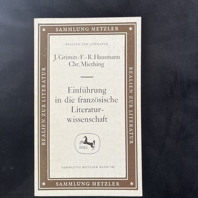 J. Grimm/F.-R. Hausmann, Chr. Mietzins, Einführung in die franz. Literaturw.