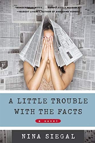 A Little Trouble with the Facts,Nina Siegal
