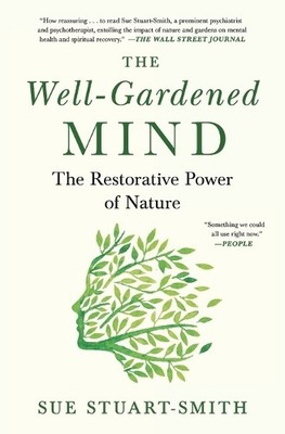 Sue Stuart-Smith The Well-Gardened Mind (Taschenbuch)